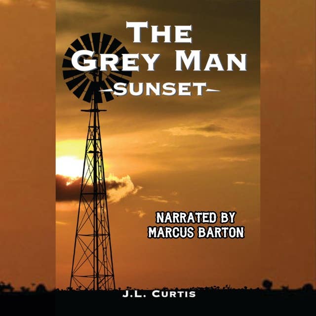 The Grey Man- Sunset