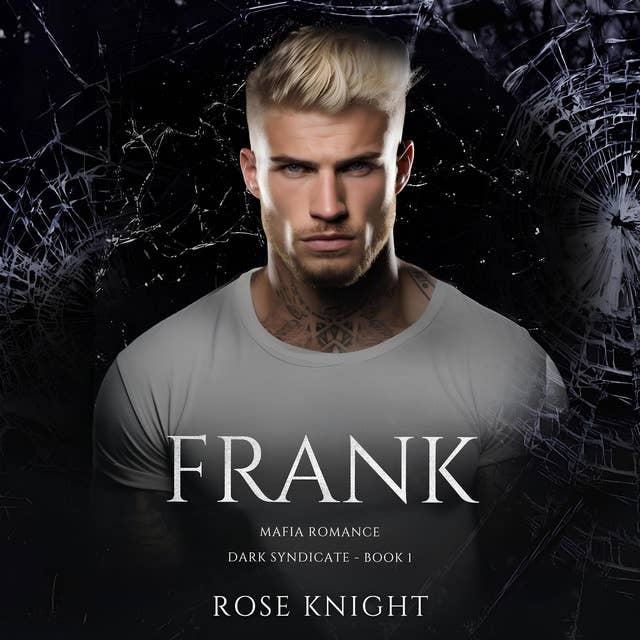 Frank: Dark Mafia Romance