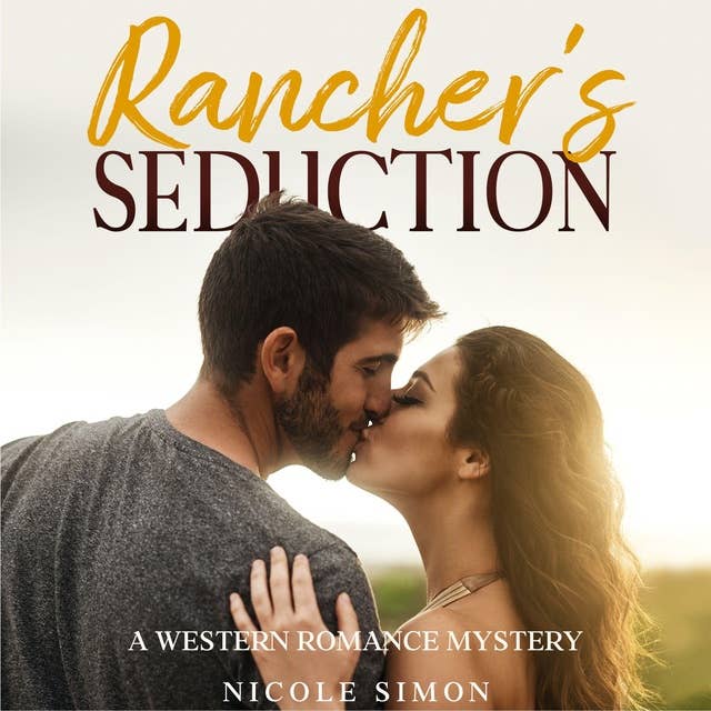 Rancher's Seduction: A Western Romance Mystery