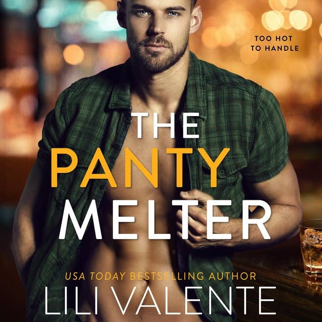 The Panty Melter: A Steamy Over 40 Romance