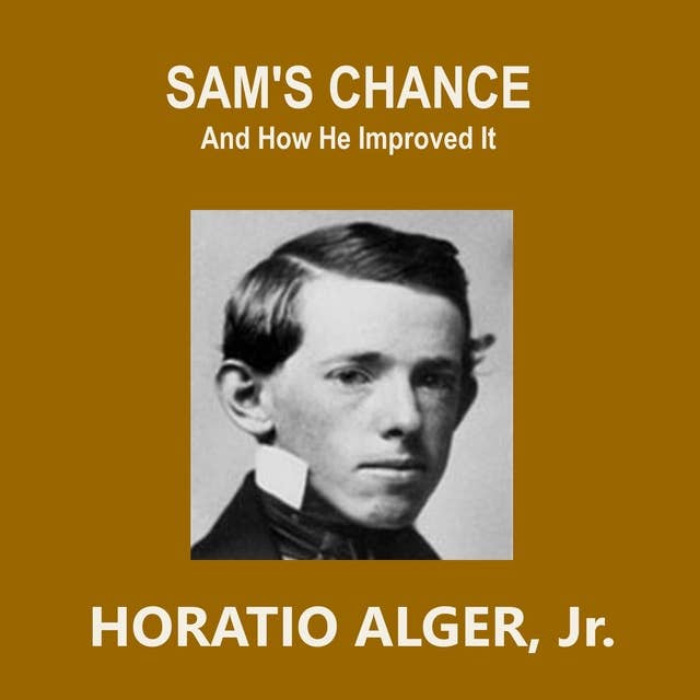 Sam's Chance: And How He Improved It