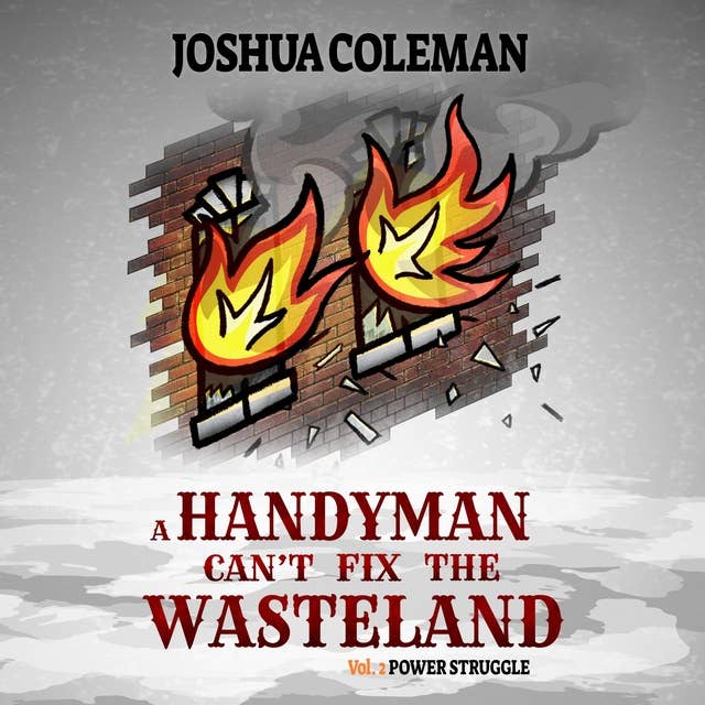 A Handyman Can't Fix The Wasteland Vol. 2: Power Struggle
