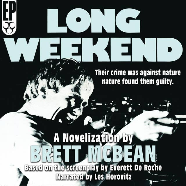 Long Weekend: The Novelization 