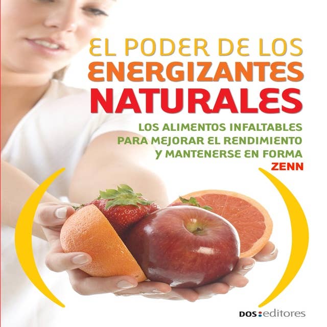 El poder de los energizantes naturales: Los alimentos infaltables para mejorar el rendimiento y mantenerse en forma