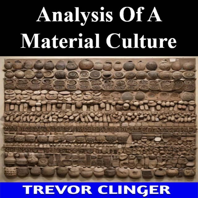 Analysis Of A Material Culture