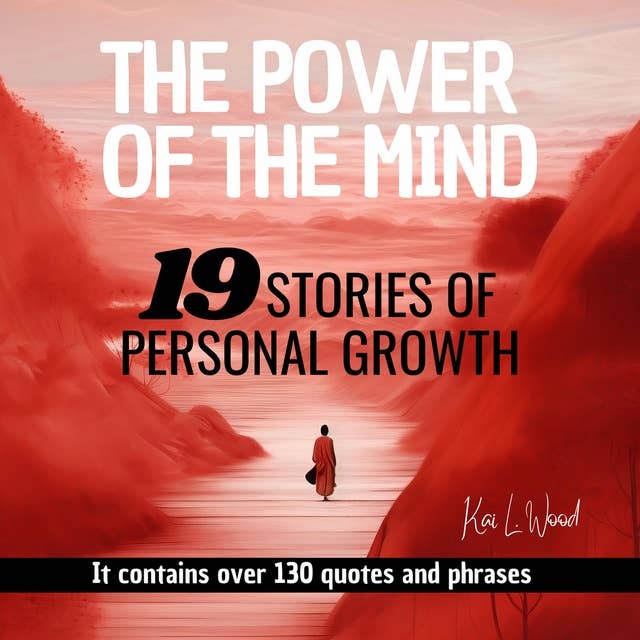 THE POWER OF THE MIND: 19 Stories of Personal Growth