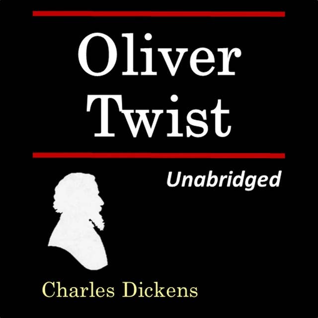 Oliver Twist: by Charles Dickens