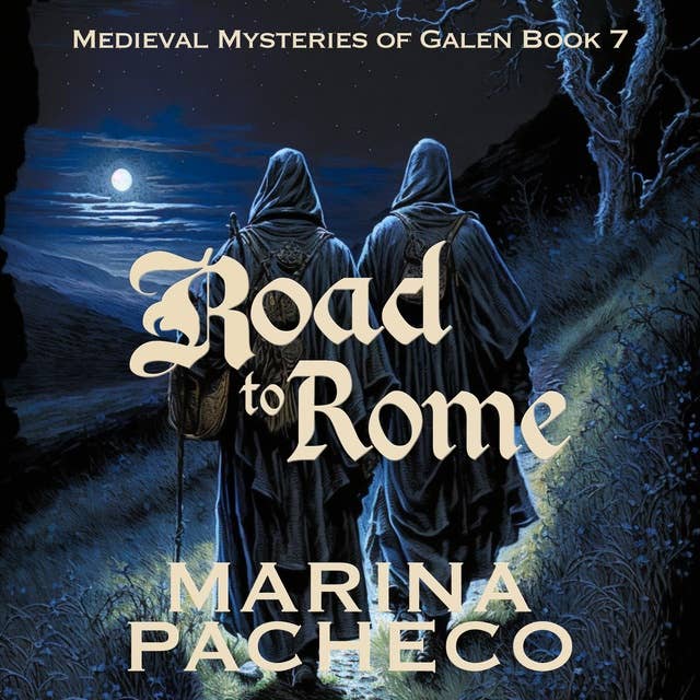 Road to Rome: A Medieval Fiction  journey across Europe and into the soul