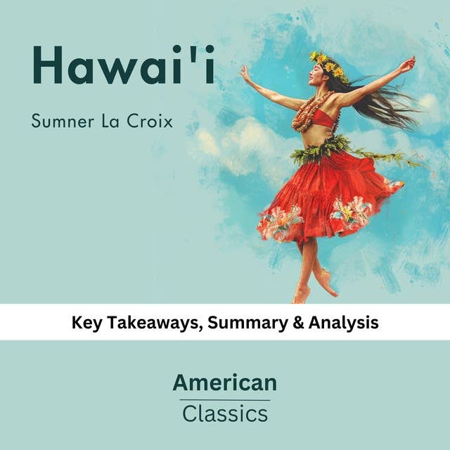 Hawai'i by Sumner La Croix: key Takeaways, Summary & Analysis