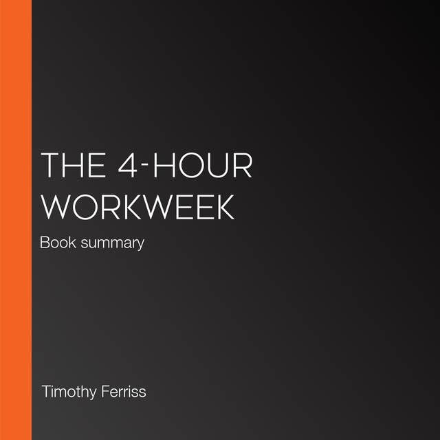 The 4-Hour Workweek: Book summary 