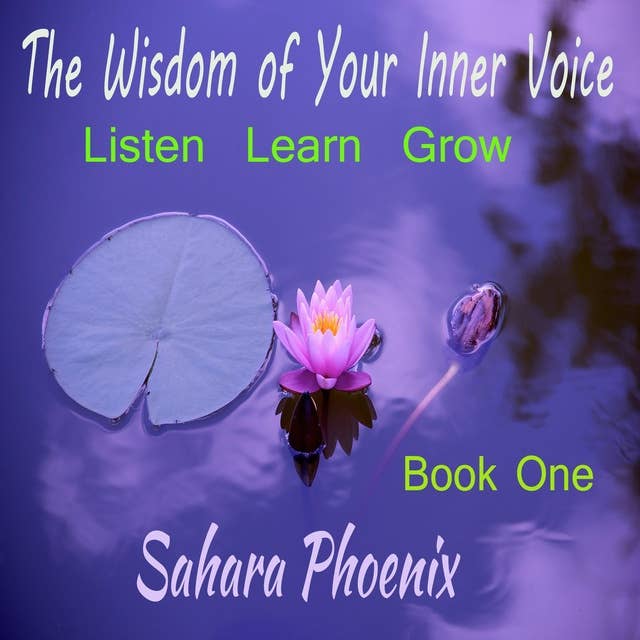 The Wisom Of Your Inner Voice: Listen Learn Grow 