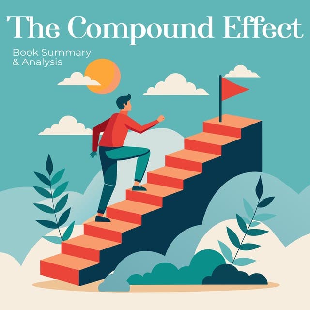 The Compound Effect Book Summary and Analysis Sesli Kitap Darren