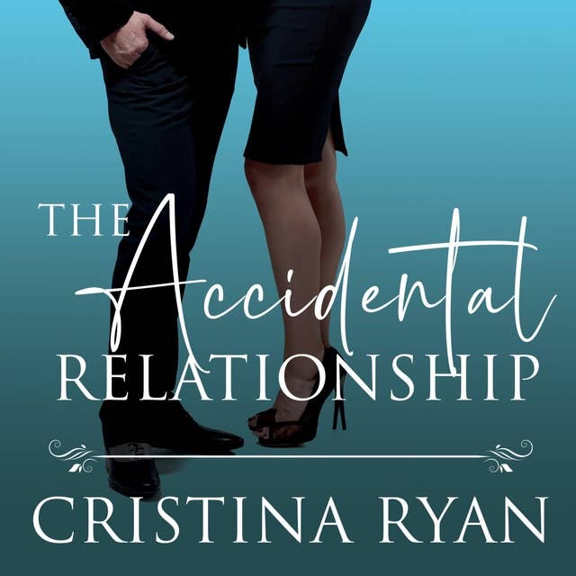 The Accidental Relationship: A Clean Amnesia Enemies to Lovers Billionaire Romance