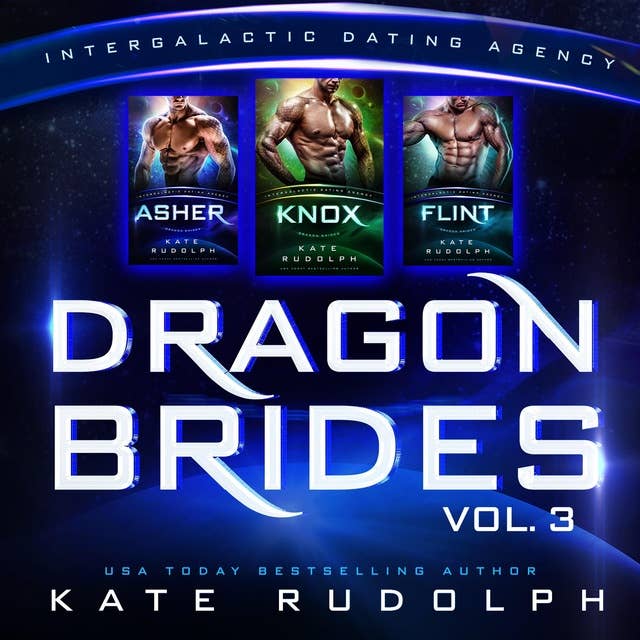 Dragon Brides Volume Three: Intergalactic Dating Agency