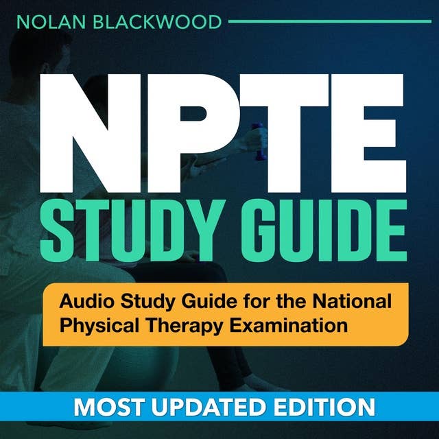 NPTE Study Guide: Master the NPTE: Your Ultimate Study Companion for the National Physical Therapy Exam | Unveiling 200+ In-depth Q&As | Your Cutting-Edge Key to Exam Victory!