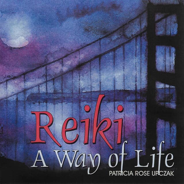 Reiki, A Way of Life 