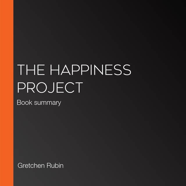 The Happiness Project: Book summary 