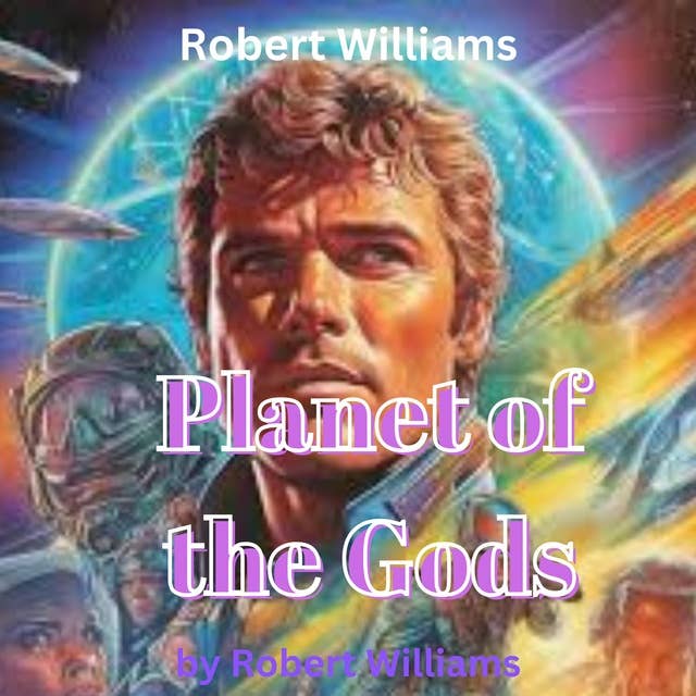 Robert Williams: Planet of the Gods: Your crewmate and was buried two days ago.  But he is now knocking on the spacecraft door.