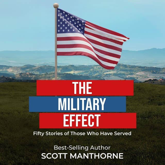 The Military Effect: Fifty Stories of Those Who Have Served