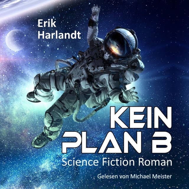 Kein Plan B: Science Fiction Roman