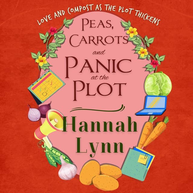 Peas, Carrots and Panic at the Plot
