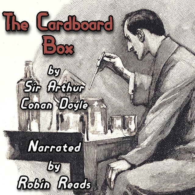 Sherlock Holmes and the Adventure of the Cardboard Box: A Robin Reads Audiobook