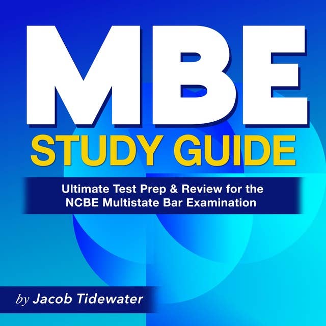 MBE Study Guide: Multistate Bar Examination Mastery: Achieve Outstanding Results on Your First Attempt | Over 200 Engaging Q&As | Genuine Sample Queries with Detailed Solution Insights.