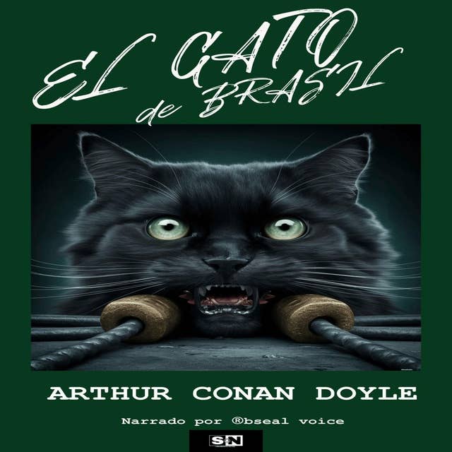 El gato de Brasil by Arthur Conan Doyle