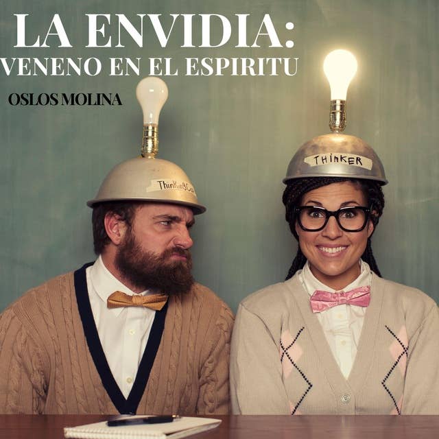 La envidia: Veneno en el espiritu: Temas Espirituales 