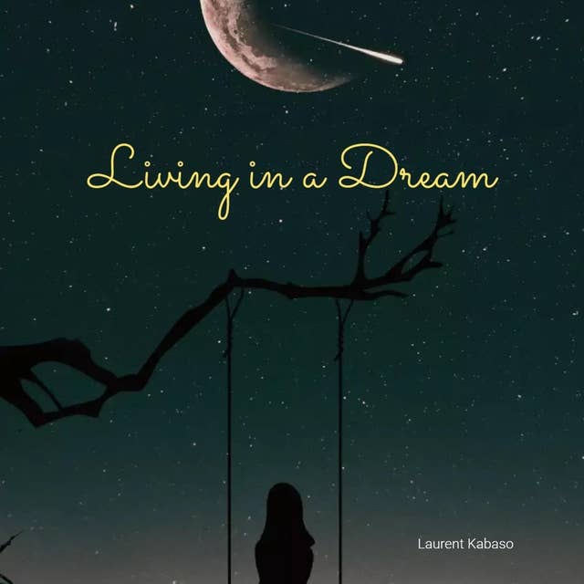 Living in a Dream