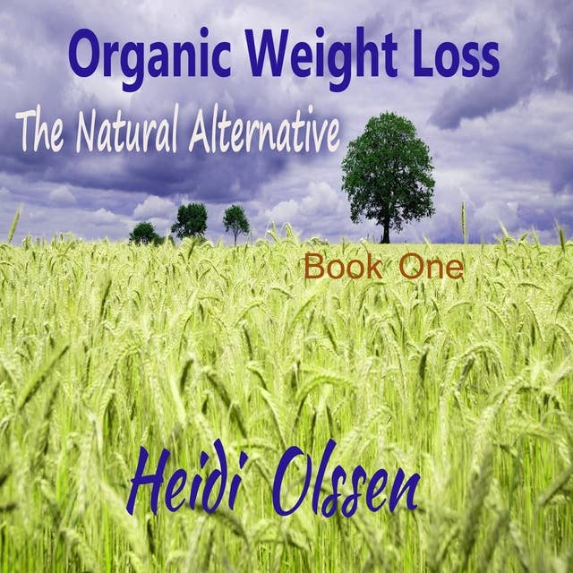 Organic Weight Loss: The Natural Alternative