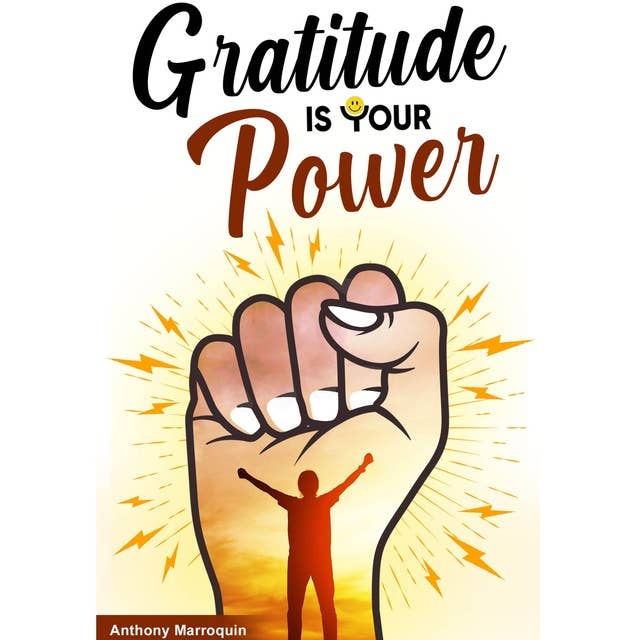 Gratitude is Your Power: The Shit You Need to Know to Maintain a Great Life.