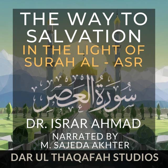 The Way to Salvation in the Light of Surah Al-Asr