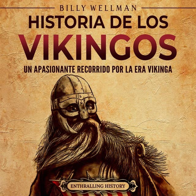 Historia de los vikingos: Un apasionante recorrido por la era vikinga