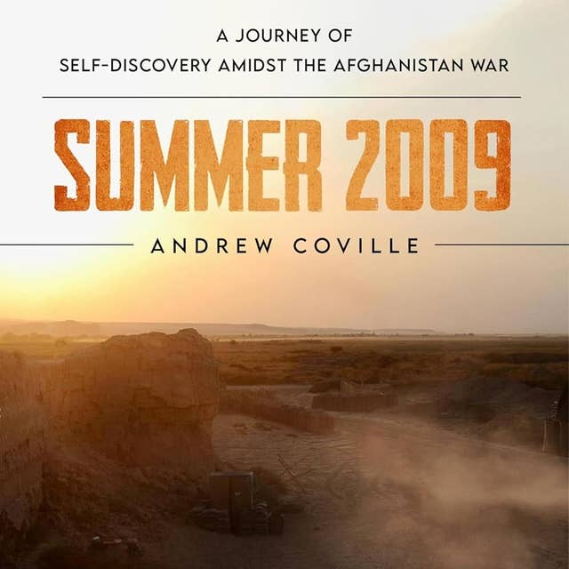 Summer 2009: A Journey of Self-Discovery Amidst the Afghanistan War