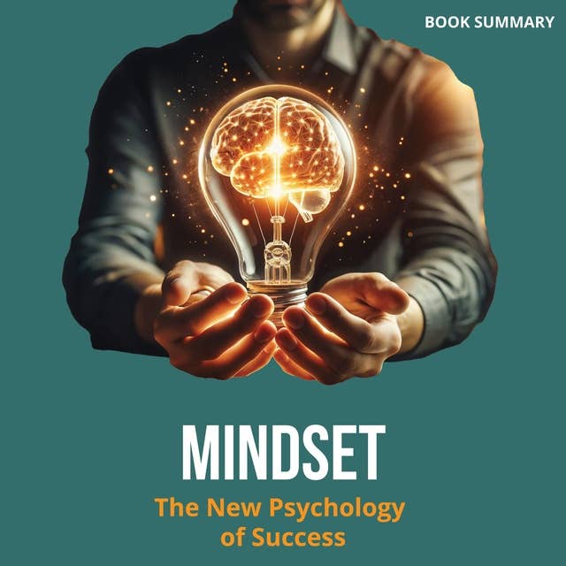 Mindset: The New Psychology of Success: Book Summary 