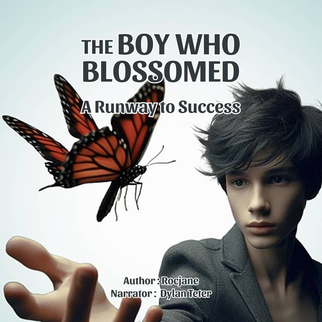 The Boy Who Blossomed: A Runaway to Success: English Version