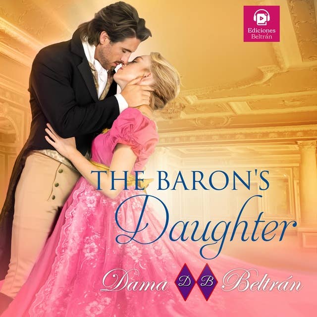 The Baron's Daughter: A chaotic moment will make two hearts beat at the same time...