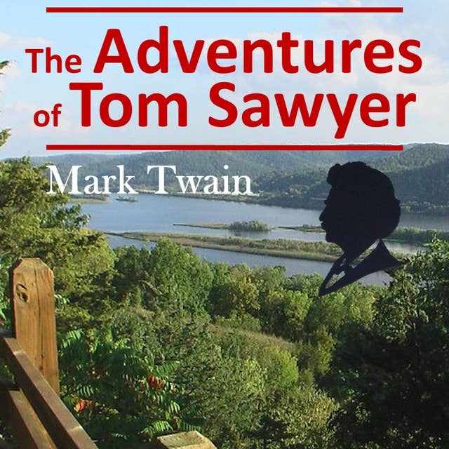 The Adventures of Tom Sawyer: By Mark Twain 