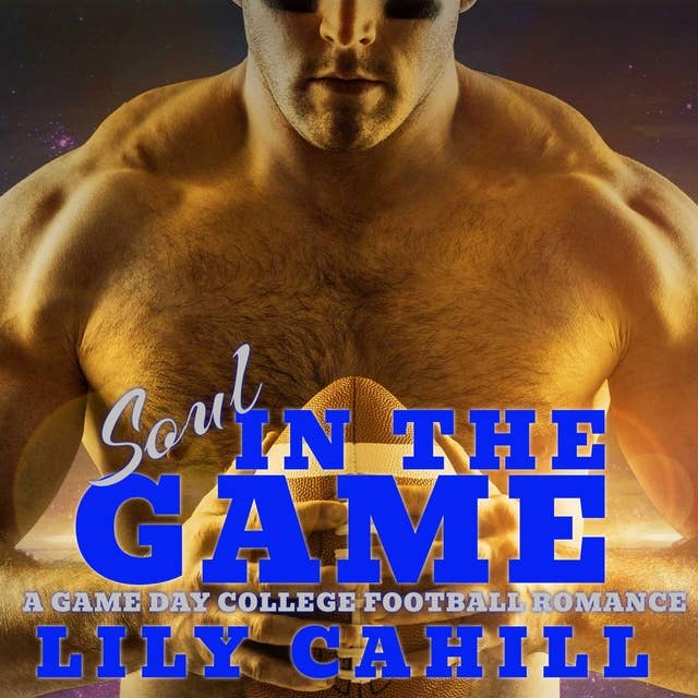 Soul in the Game: A Game Day College Football Romance