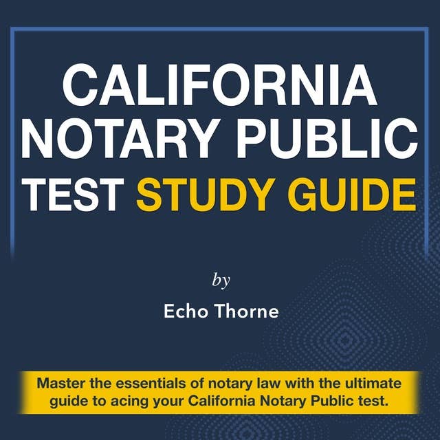 CNPT Study Guide: California Notary Public Test Prep 2024-2025: Ace the Exam on Your First Attempt | Over 200 Practice Questions | Genuine Sample Questions with Detailed Explanations
