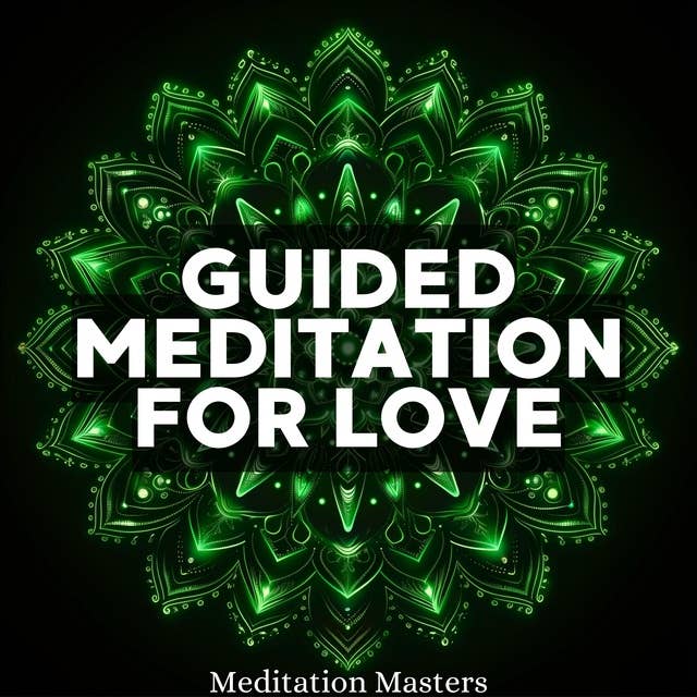Guided Meditation For Love 
