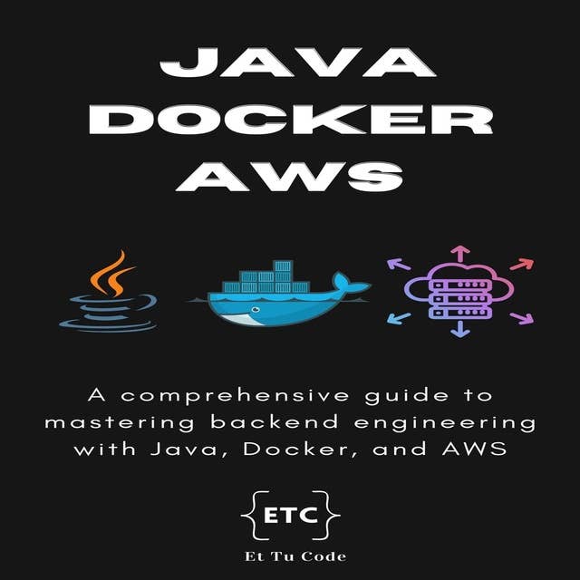 Backend Dev | Java, Docker and AWS: A comprehensive guide to mastering backend engineering with Java, Docker, and AWS