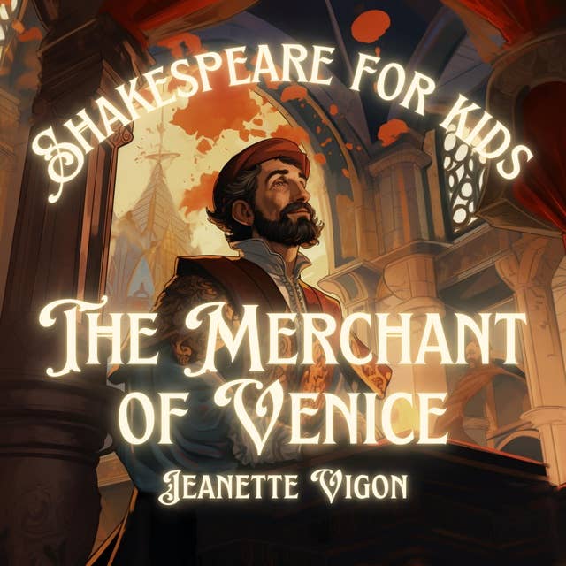 The Merchant of Venice | Shakespeare for kids: Shakespeare in a language kids will understand and love 