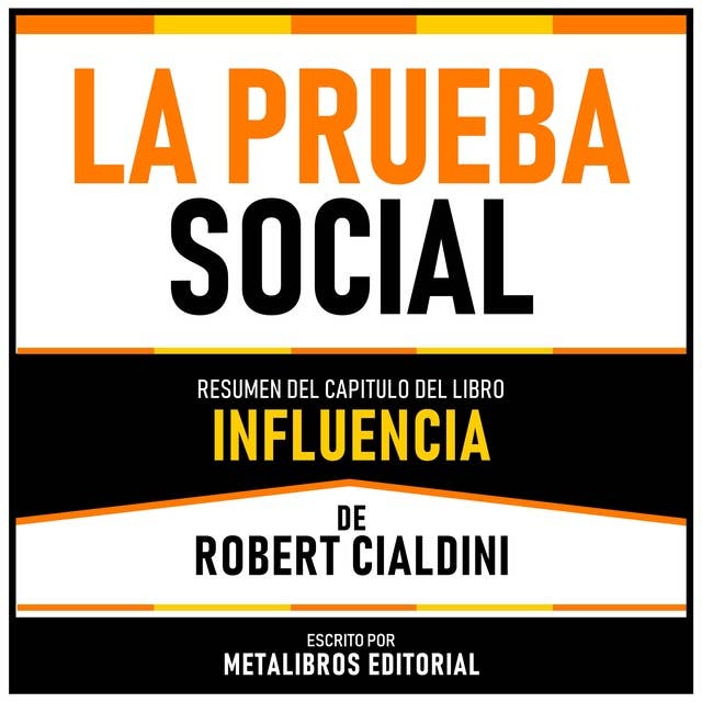 La Prueba Social - Resumen Del Capitulo Del Libro Influencia De Robert Cialdini 