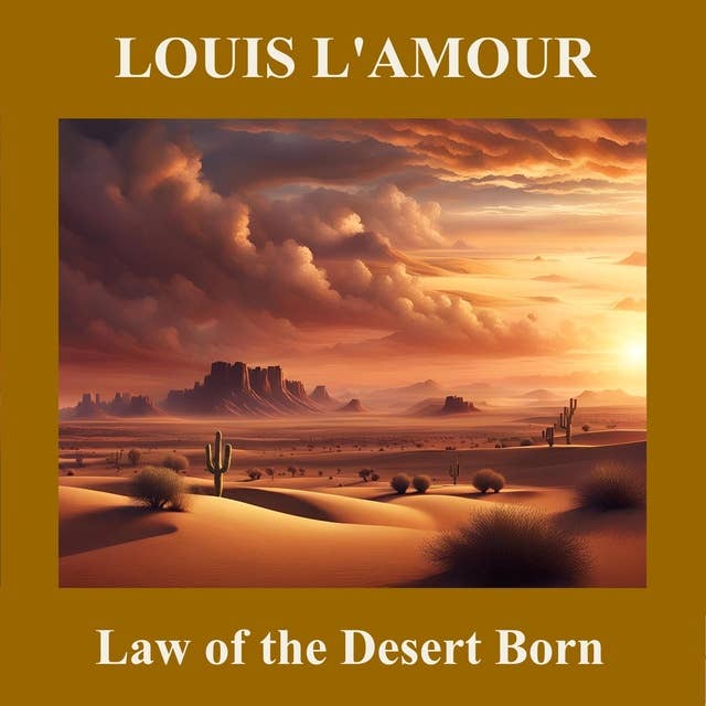 Law of the Desert Born