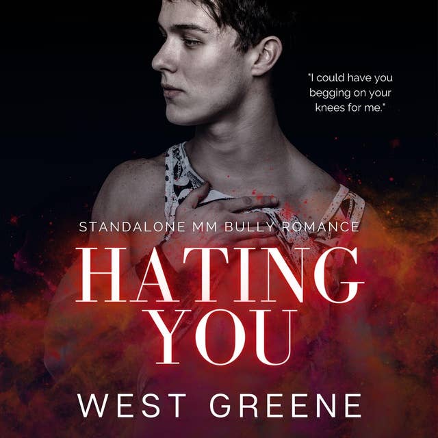 Hating You: MM Bully Romance