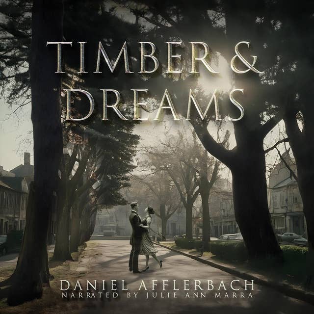 Timber and Dreams: 2nd Edition