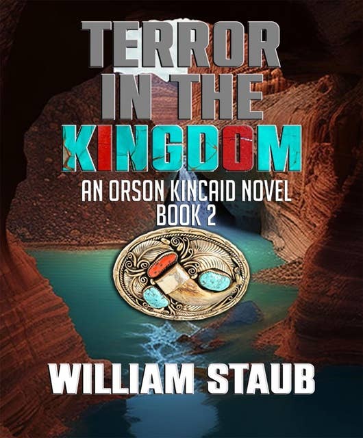 Terror in the Kingdom: An Orson Kincaid Novel