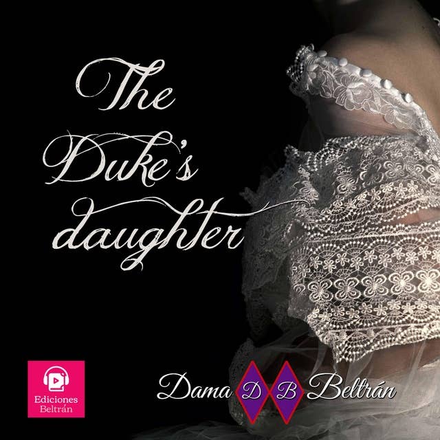 The Duke's Daughter: The struggle of light against darkness...